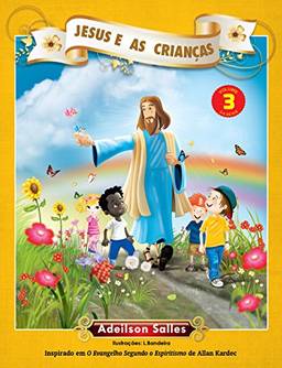 Jesus e as Crianças - Volume 3
