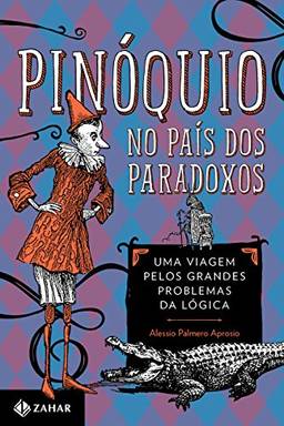 Pinóquio no país dos paradoxos