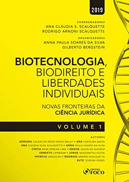 Biotecnologia, biodireito e liberdades individuais: novas fronteiras da ciência jurídica - Vol 01