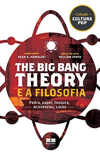 The Big Bang Theory e a filosofia: Pedra, papel, tesoura, Aristóteles, Locke