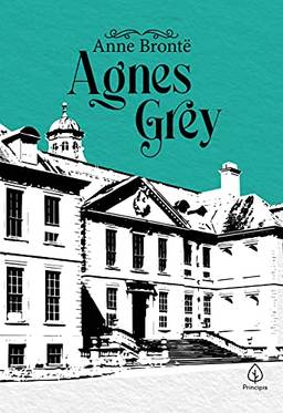 Agnes Grey (Clássicos da literatura mundial)