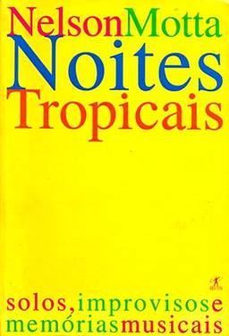 Noites tropicais: Solos, improvisos e memórias musicais
