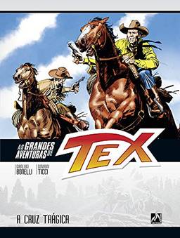 As Grandes Aventuras De Tex 8. A Cruz Trágica