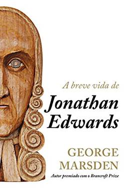 A breve vida de Jonathan Edwards