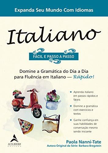 Italiano fácil e passo a passo: domine a gramática do dia a dia para fluência em italiano - Rápido!