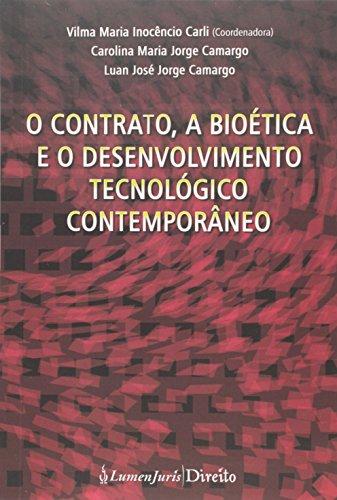 O Contrato, a Bioética e o Desenvolvimento Tecnológico Contemporâneo