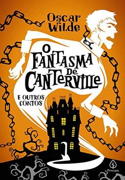 O fantasma de Canterville e outras histórias (Clássicos da literatura mundial)