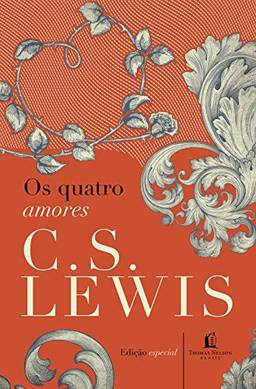 Os quatro amores (Clássicos C. S. Lewis)