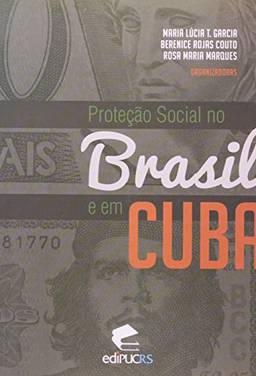 Proteção Social No Brasil E Em Cuba