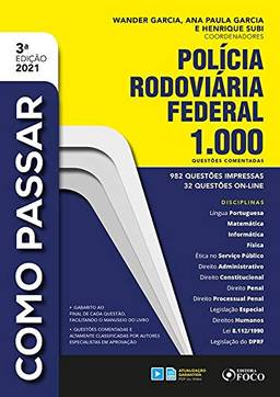 Como Passar Em Concursos Da Policia RodoviáRia Federal - 1.000 QuestõEs Comentadas - 3ª Ed - 2021