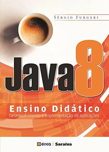 Java 8 - Ensino didático: Desenvolvimento e implementação de aplicações