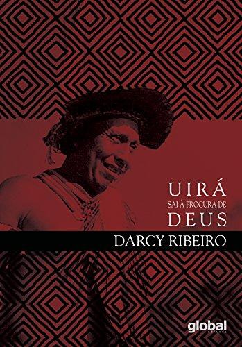 Uirá sai à procura de Deus (Darcy Ribeiro)