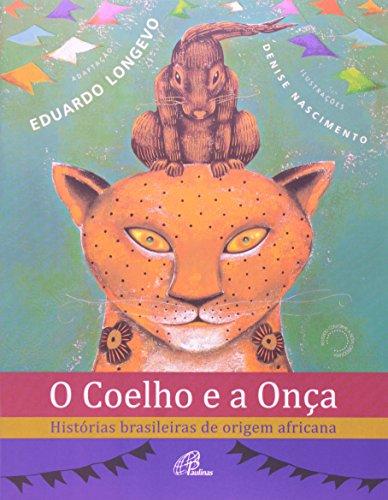 O Coelho e a Onça: Histórias brasileiras de origem africana