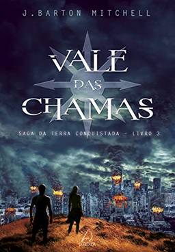 Vale Das Chamas - Vol 3: Saga Da Terra Conquistada - Livro 3: Volume 3