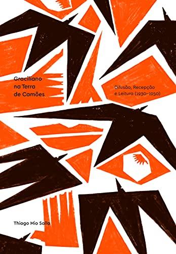 Graciliano Ramos na Terra de Camões: Difusão, Recepção e Leitura (1930-1950)