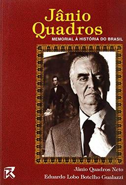 Janio Quadros - Memorial A Historia Do Brasil