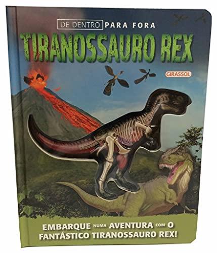 De Dentro Para Fora - Tiranossauro Rex: 02