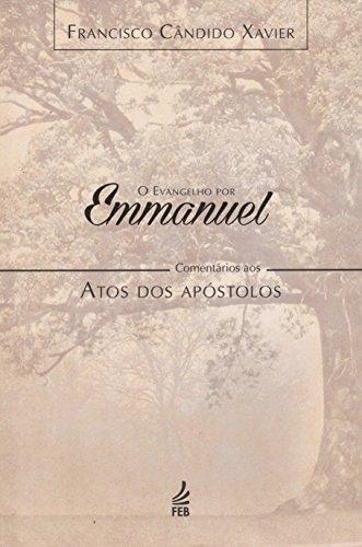 O Evangelho por Emmanuel, Comentários aos Atos dos Apóstolos