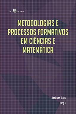 Metodologias e Processos Formativos em Ciências e Matemática