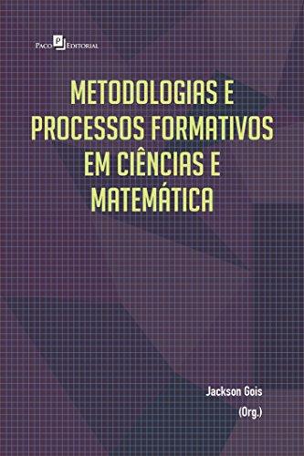 Metodologias e Processos Formativos em Ciências e Matemática