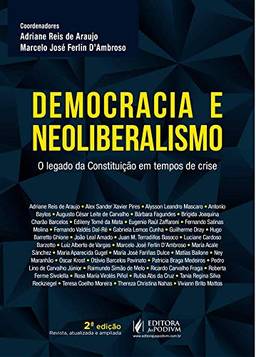 Democracia e Neoliberalismo: o Legado da Constituição em Tempos de Crise