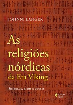 As religiões nórdicas da Era Viking: Símbolos, ritos e deuses