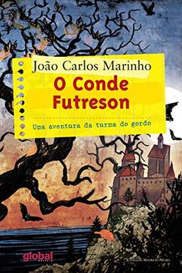 O Conde Futreson: Uma aventura da turma do gordo (João Carlos Marinho)