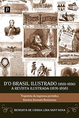 Do Brasil ilustrado (1855-1856) à revista ilustrada (1876-1898): Trajetória da imprensa periódica literária ilustrada fluminense