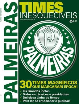 Palmeiras - Times inesquecíveis - Especial
