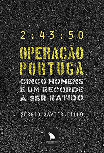 Operação Portuga: Cinco homens e um recorde a ser batido