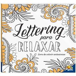 Livro de Colorir antiestresse: Lettering para relaxar