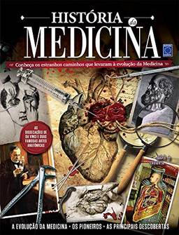 História da Medicina: Conheça os estranhos caminhos que levaram à evolução da medicina