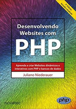 Desenvolvendo Websites com PHP: Aprenda a Criar Websites Dinâmicos e Interativos com PHP e Bancos de Dados