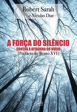 A força do silêncio: Contra a ditadura do ruído