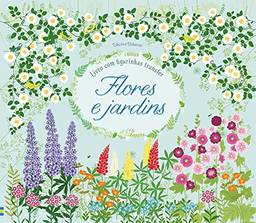 Flores e jardins : Livro com figurinhas transfer