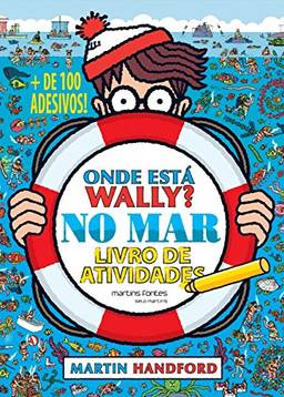 Onde Está Wally? No mar: Livro de Atividades / + de 100 Adesivos!