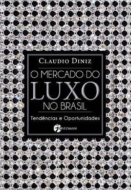 O Mercado do Luxo No Brasil