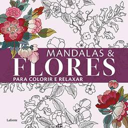 Mandalas &Flores para Colorir e Relaxar