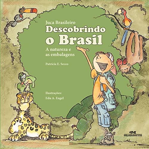 Juca Brasileiro: Descobrindo o Brasil