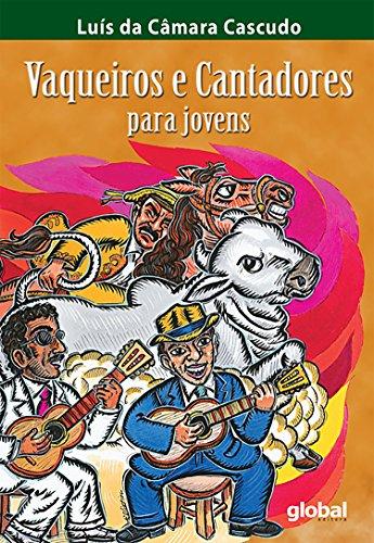 Vaqueiros e cantadores para jovens (Luís da Câmara Cascudo)