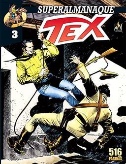 Superalmanaque Tex Vol. 03: O homem com o chicote