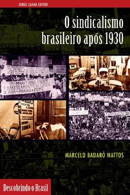 O sindicalismo brasileiro após 1930