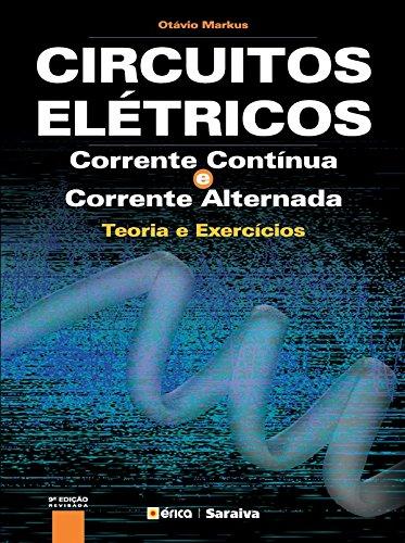Circuitos Elétricos – Corrente Contínua e Corrente Alternada