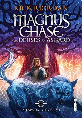 A espada do verão (Magnus Chase e os deuses de Asgard Livro 1)