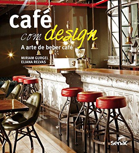 Café com design: a arte de beber café