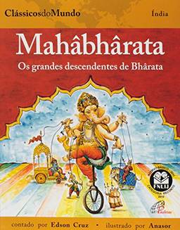 Mahâbhârata: Os grandes descendentes de Bhârata