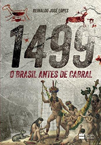 1499: O Brasil antes de Cabral