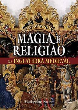 Magia e religião: Na Inglaterra medieval