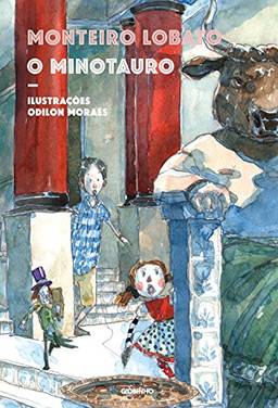 O minotauro – Maravilhosas aventuras dos netos de Dona Benta na Grécia Antiga (Nova edição)