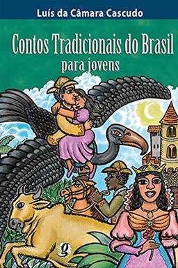 Contos tradicionais do Brasil para jovens (Luís da Câmara Cascudo)